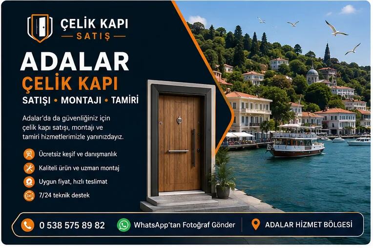 Adalar Çelik Kapı Satışı, Montajı ve Tamiri